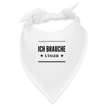 ich brauche länger - Bandana - Weiß - Vorne