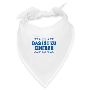 das ist zu einfach - Bandana - Weiß - Vorne
