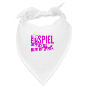 ich spiele nicht mit - Bandana - Weiß - Vorne