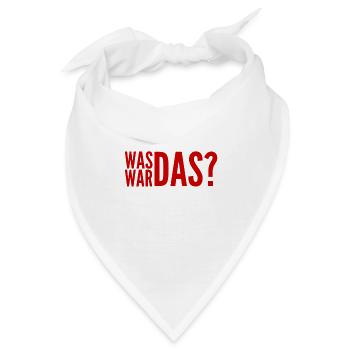 das war neu für mich - Bandana - Weiß - Vorne