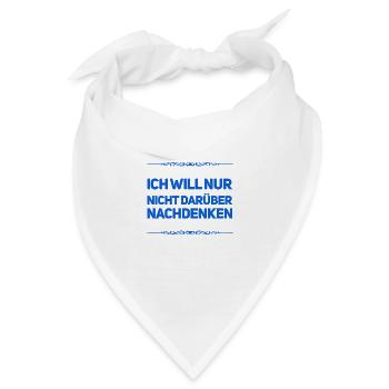 kein Interesse darüber nachzudenken - Bandana - Weiß - Vorne