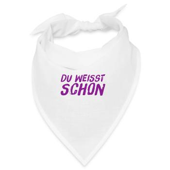 du weißt was ich sagen will - Bandana - Weiß - Vorne