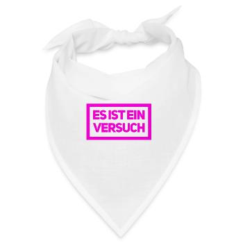 ein Versuch ist es wert - Bandana - Weiß - Vorne