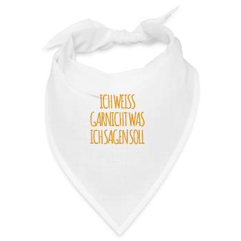 da fehlen einem die Worte - Bandana - Weiß - Vorne