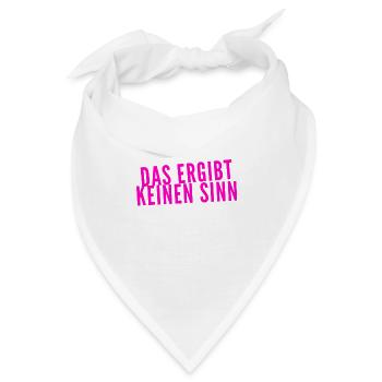 das ergibt keinen Sinn - Bandana - Weiß - Vorne