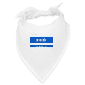 Teil meines Planes - Bandana - Weiß - Vorne
