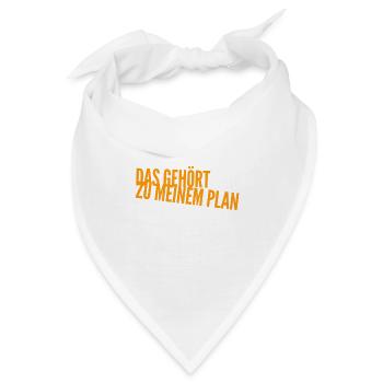 alles Teil des Plans - Bandana - Weiß - Vorne