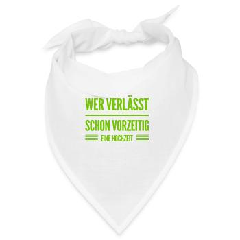 Hochzeiten sind toll - Bandana - Weiß - Vorne