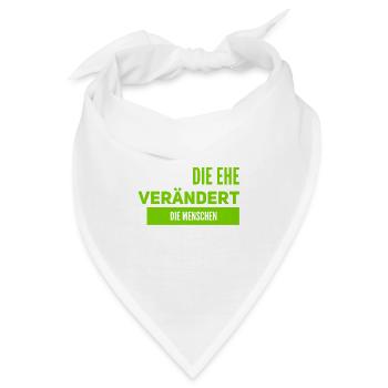 Veränderung durch Ehe - Bandana - Weiß - Vorne