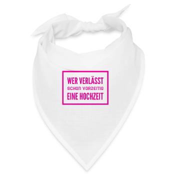 verlasse nie ein Hochzeit - Bandana - Weiß - Vorne