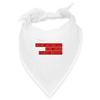meine Mutter hat einiges falsch gemacht - Bandana - Weiß - Vorne