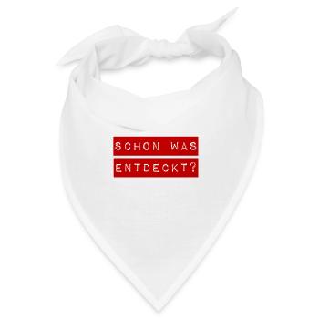 schon was entdeckt? - Bandana - Weiß - Vorne