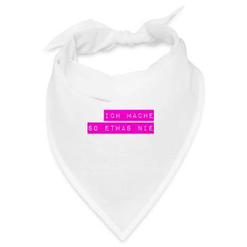 das mache ich nicht - Bandana - Weiß - Vorne