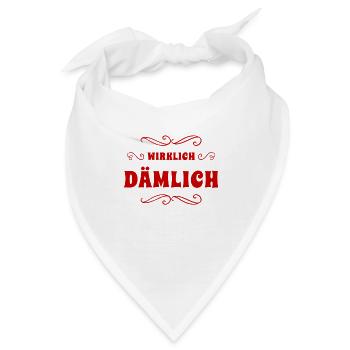 das ist wirklich dämmlich - Bandana - Weiß - Vorne