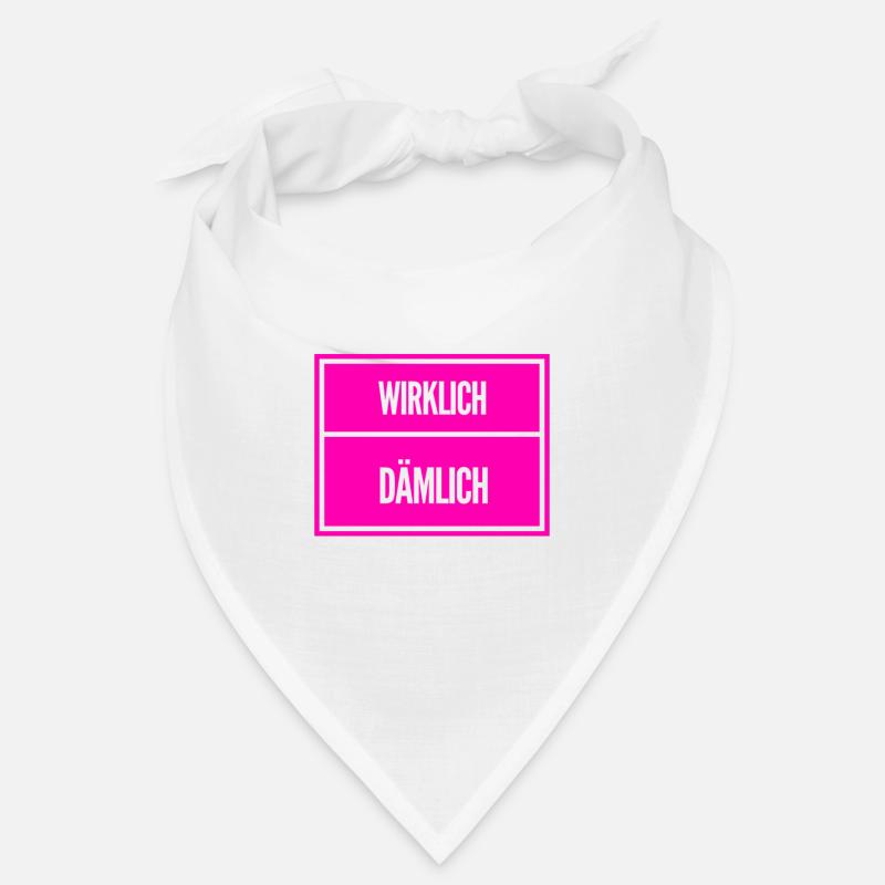 wirklich dämmlich Bandana