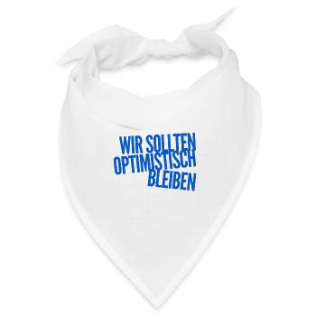 Optimismus geht immer - Bandana - Weiß - Vorne