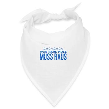 da muss was raus - Bandana - Weiß - Vorne