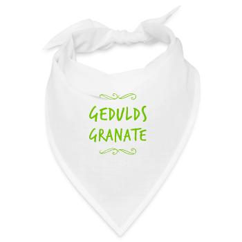 Geduld geht immer - Bandana - Weiß - Vorne