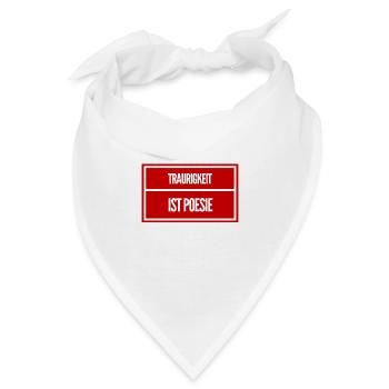 Traurigkeit ist Poesie - Bandana - Weiß - Vorne
