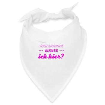 warum bin ich hier? - Bandana - Weiß - Vorne