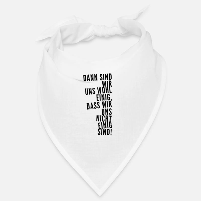 sind wir uns einig? Bandana