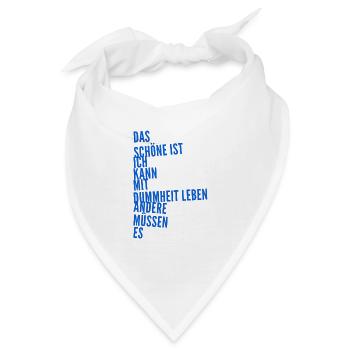 die Dummheit der Menschen - Bandana - Weiß - Vorne