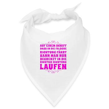 die Richtung muss stimmen - Bandana - Weiß - Vorne