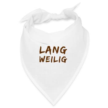 mir ist so langweilig - Bandana - Weiß - Vorne