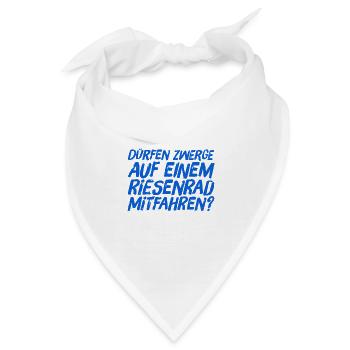 dürfen Zwerge aufs Riesenrad? - Bandana - Weiß - Vorne