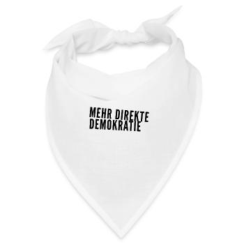 mehr direkte Demokratie - Bandana - Weiß - Vorne