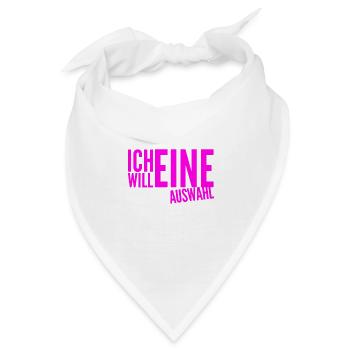ich will eine Wahl haben - Bandana - Weiß - Vorne