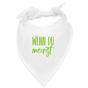 das ist deine Meinung - Bandana - Weiß - Vorne