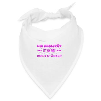 die Realität setzt sich durch - Bandana - Weiß - Vorne