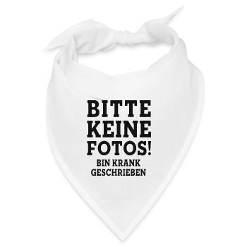 BITTE KEINE FOTOS BIN KRANK GESCHRIEBEN Statement - Bandana - Weiß - Vorne