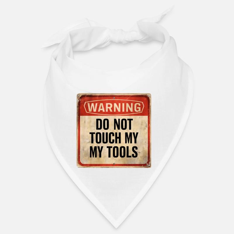 Warning Do Not Touch My Tools Lustiges Warnschild Bandana