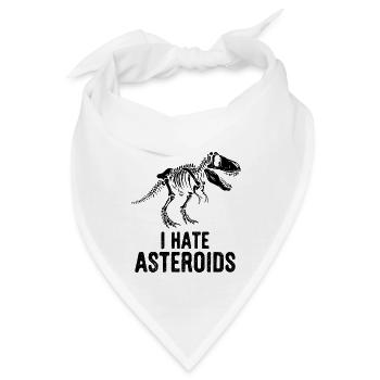 T-Rex Dinosaurier Skelett Spruch I hate Asteroids - Bandana - Weiß - Vorne