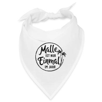 Malle ist nur einmal im Jahr – Mallorca Fans - Bandana - Weiß - Vorne