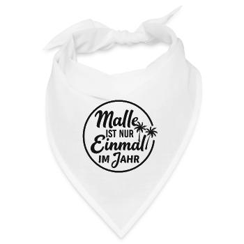 Malle ist nur einmal im Jahr – Mallorca Fans - Bandana - Weiß - Vorne