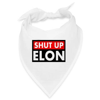 shut up elon - Bandana - Weiß - Vorne