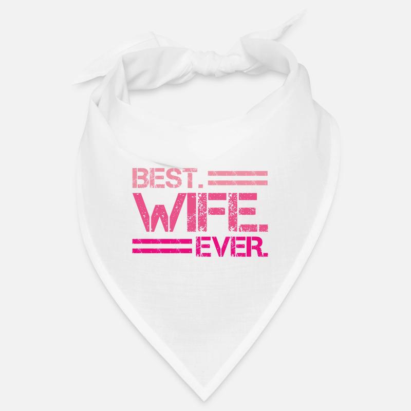 Best Wife Ever Gift Idea Bandana