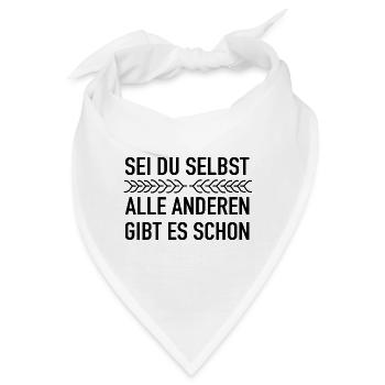 Dieses Sei Du Selbst Motivation Sprüche - Bandana - Weiß - Vorne