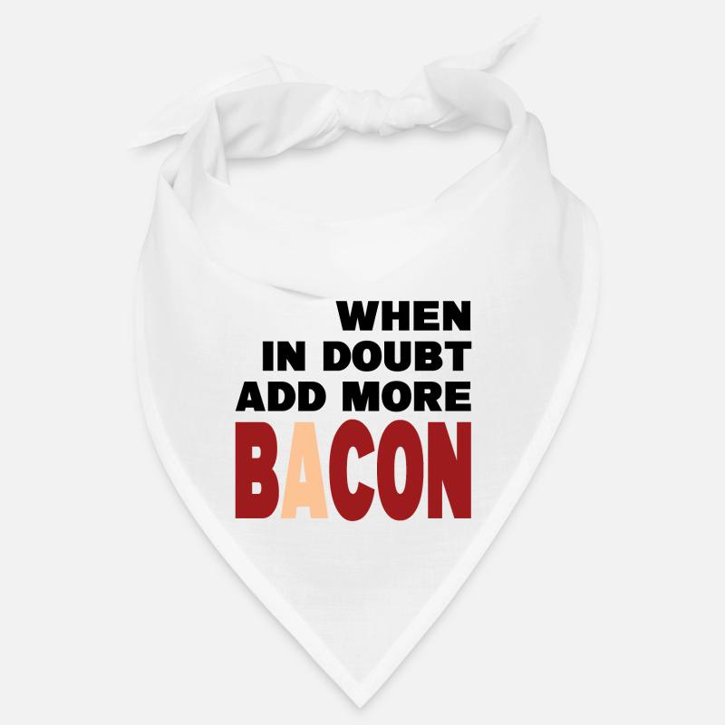 Im Zweifelsfall mehr BACON (schwarz) hinzufügen Bandana