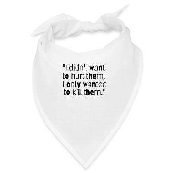 TRUE CRIME: Serial Killer Quotes - Bandana - Weiß - Vorne