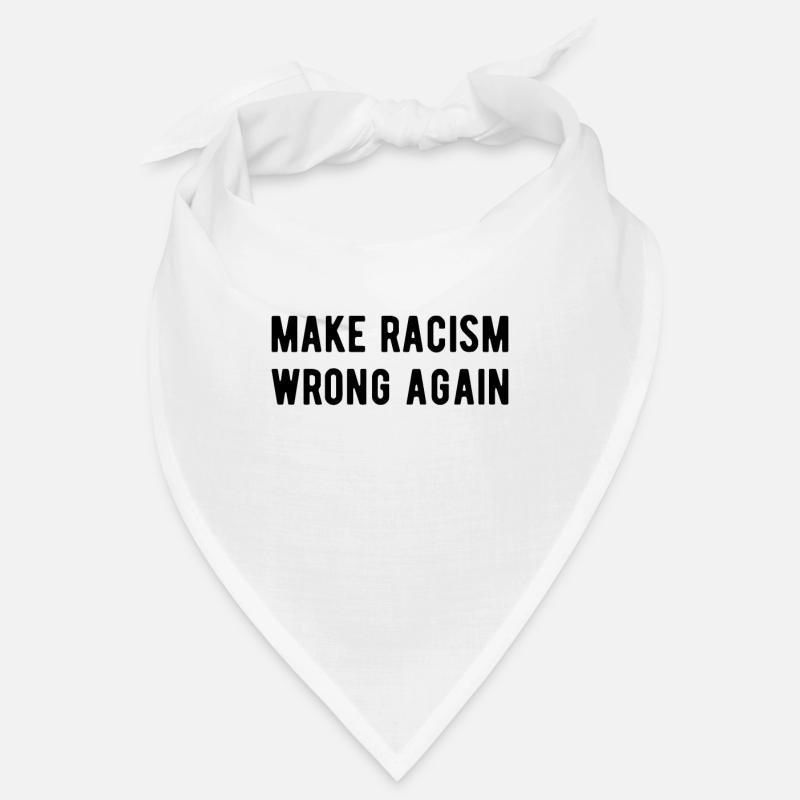 Anti Racism Make racism wrong again Bandana