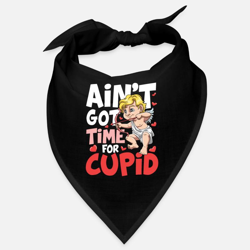 Ain't Got Time For Cupid für den Partner Bandana