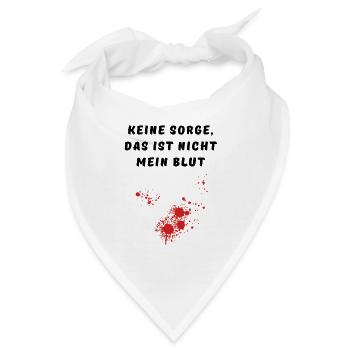 Keine Sorge, das ist nicht mein Blut Witzig Horror - Bandana - Weiß - Vorne