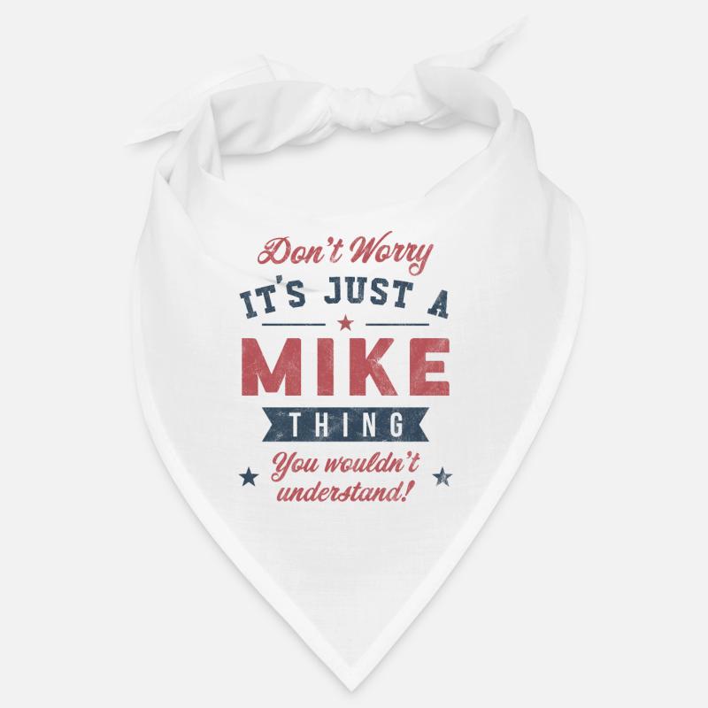Its a Mike thing Bandana