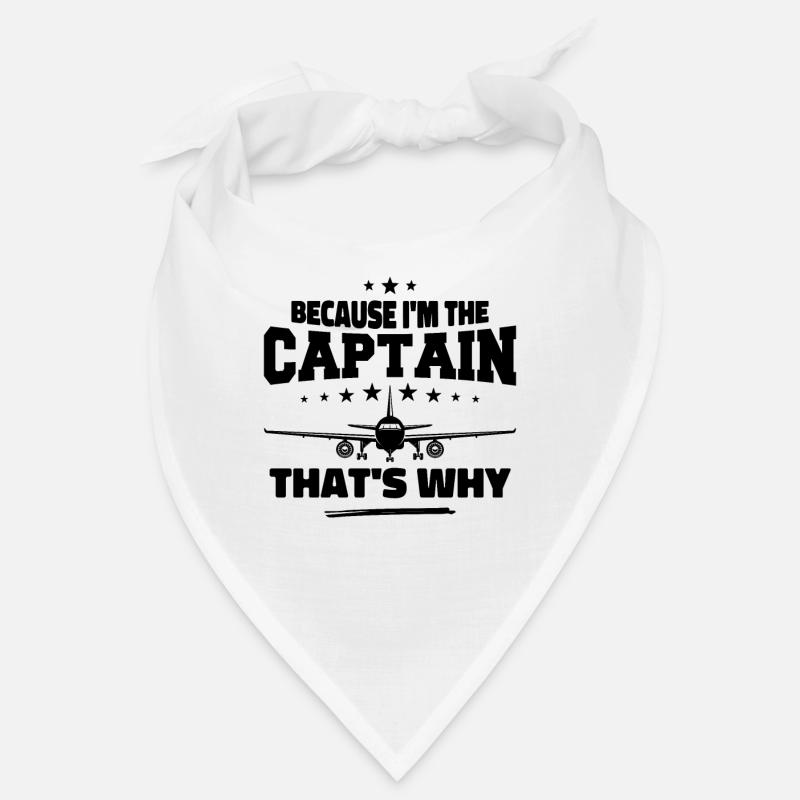 Weil ich der Kapitän bin, deshalb Pilotengeschenk Bandana