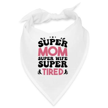 Super Mama Super Ehefrau Super Müde - Bandana - Weiß - Vorne