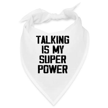 Reden ist meine Superkraft - Bandana - Weiß - Vorne